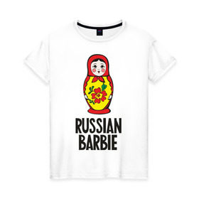 Женская футболка хлопок с принтом Russian Barbie в Санкт-Петербурге, 100% хлопок | прямой крой, круглый вырез горловины, длина до линии бедер, слегка спущенное плечо | Тематика изображения на принте: matreshka | russian barbie | матрешка | русская барби | символ | че2012