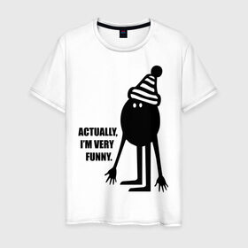 Мужская футболка хлопок с принтом Аctually i am very funny в Санкт-Петербурге, 100% хлопок | прямой крой, круглый вырез горловины, длина до линии бедер, слегка спущенное плечо. | funny | веселый | прикольный | человечек | чудик | я | я забавный