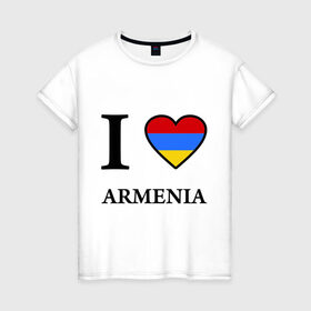 Женская футболка хлопок с принтом I love Armenia в Санкт-Петербурге, 100% хлопок | прямой крой, круглый вырез горловины, длина до линии бедер, слегка спущенное плечо | armenia | армению | армения | армяне | армянин | ереван | люблю | флаг