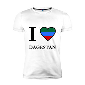 Мужская футболка премиум с принтом I love Dagestan в Санкт-Петербурге, 92% хлопок, 8% лайкра | приталенный силуэт, круглый вырез ворота, длина до линии бедра, короткий рукав | 05 регион | i love | даг | дагестан | дагестанец | дагестанцы | даги | кавказ | сердце | флаг | я люблю