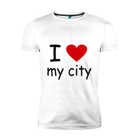 Мужская футболка премиум с принтом I love my city в Санкт-Петербурге, 92% хлопок, 8% лайкра | приталенный силуэт, круглый вырез ворота, длина до линии бедра, короткий рукав | city | i love | город | дом | проживание | я люблю мой городя люблю свой город