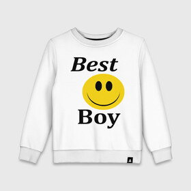 Детский свитшот хлопок с принтом Best Boy в Санкт-Петербурге, 100% хлопок | круглый вырез горловины, эластичные манжеты, пояс и воротник | best | boy | лучший пареньсмайл | смайлик | улыбка | улыбочка