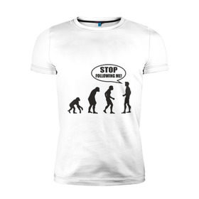Мужская футболка премиум с принтом Stop following me в Санкт-Петербурге, 92% хлопок, 8% лайкра | приталенный силуэт, круглый вырез ворота, длина до линии бедра, короткий рукав | за мной | люди | неандертальцы | пещерные | преследовать | хватит | ходить | человек | эволюция