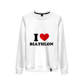 Женский свитшот хлопок с принтом Я люблю Биатлон — I love Biathlon в Санкт-Петербурге, 100% хлопок | прямой крой, круглый вырез, на манжетах и по низу широкая трикотажная резинка  | Тематика изображения на принте: биатлон | биатлонисты | я люблю