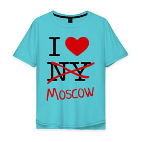 Мужская футболка хлопок Oversize с принтом I love Moscow (2) в Санкт-Петербурге, 100% хлопок | свободный крой, круглый ворот, “спинка” длиннее передней части | i love | i love moscow | i love new york | moscow | new york | москва | нью йорк | столица | я люблю москву | я люблю нью йорк