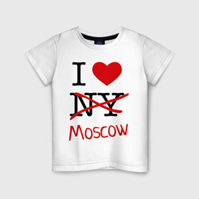 Детская футболка хлопок с принтом I love Moscow (2) в Санкт-Петербурге, 100% хлопок | круглый вырез горловины, полуприлегающий силуэт, длина до линии бедер | i love | i love moscow | i love new york | moscow | new york | москва | нью йорк | столица | я люблю москву | я люблю нью йорк