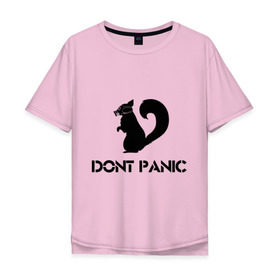 Мужская футболка хлопок Oversize с принтом Don`t panic в Санкт-Петербурге, 100% хлопок | свободный крой, круглый ворот, “спинка” длиннее передней части | dont panic | без паники | белка | противогаз