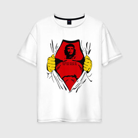 Женская футболка хлопок Oversize с принтом Мой кумир Che Guevara в Санкт-Петербурге, 100% хлопок | свободный крой, круглый ворот, спущенный рукав, длина до линии бедер
 | че гевара
