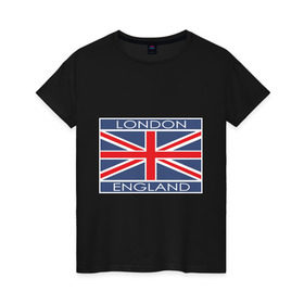 Женская футболка хлопок с принтом London - Лондон с флагом Англии в Санкт-Петербурге, 100% хлопок | прямой крой, круглый вырез горловины, длина до линии бедер, слегка спущенное плечо | Тематика изображения на принте: лондон