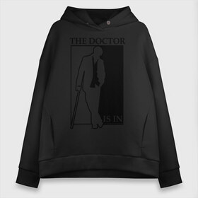 Женское худи Oversize хлопок с принтом The doctor is in в Санкт-Петербурге, френч-терри — 70% хлопок, 30% полиэстер. Мягкий теплый начес внутри —100% хлопок | боковые карманы, эластичные манжеты и нижняя кромка, капюшон на магнитной кнопке | everybody lies | house | house md | все врут | доктор хауз | доктор хаус | хаус | хью лори