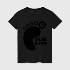 Женская футболка хлопок с принтом DUB Step 3 в Санкт-Петербурге, 100% хлопок | прямой крой, круглый вырез горловины, длина до линии бедер, слегка спущенное плечо | dub step | dubstep | даб степ | дабстеп | дапстеп | нога | след | ступня