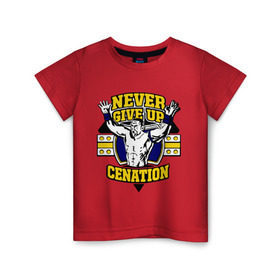 Детская футболка хлопок с принтом WWE John Cena Never Give Up (3) в Санкт-Петербурге, 100% хлопок | круглый вырез горловины, полуприлегающий силуэт, длина до линии бедер | джон сина