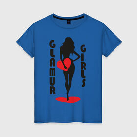 Женская футболка хлопок с принтом Glamur girls в Санкт-Петербурге, 100% хлопок | прямой крой, круглый вырез горловины, длина до линии бедер, слегка спущенное плечо | glam | glum | гламур | гламурная девушка | девушка | девушкам | для девушек | сердце | силуэт девушки