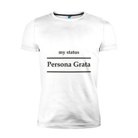 Мужская футболка премиум с принтом Persona Grata в Санкт-Петербурге, 92% хлопок, 8% лайкра | приталенный силуэт, круглый вырез ворота, длина до линии бедра, короткий рукав | club | persona grata | клуб | персона грата | статус