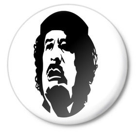 Значок с принтом Каддафи в Санкт-Петербурге,  металл | круглая форма, металлическая застежка в виде булавки | kaddafi | каддафи | ливия | муамар | муаммар