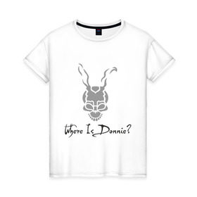 Женская футболка хлопок с принтом Donnie Darko - Where Is Donnie? в Санкт-Петербурге, 100% хлопок | прямой крой, круглый вырез горловины, длина до линии бедер, слегка спущенное плечо | donnie darko | дони дарко | донни дарко
