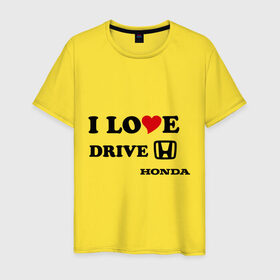 Мужская футболка хлопок с принтом I love drive honda в Санкт-Петербурге, 100% хлопок | прямой крой, круглый вырез горловины, длина до линии бедер, слегка спущенное плечо. | 
