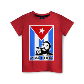 Детская футболка хлопок с принтом Viva, Cuba! в Санкт-Петербурге, 100% хлопок | круглый вырез горловины, полуприлегающий силуэт, длина до линии бедер | cuba | viva | вива | кастро | куба | кубы | фидель | флаг