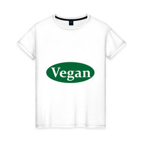 Женская футболка хлопок с принтом Vegan в Санкт-Петербурге, 100% хлопок | прямой крой, круглый вырез горловины, длина до линии бедер, слегка спущенное плечо | веган | вегетарианец | диета | еда | мясо | овощи | питание | рацион | фрукты