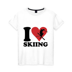 Женская футболка хлопок с принтом I love skiing - Я люблю кататься на лыжах в Санкт-Петербурге, 100% хлопок | прямой крой, круглый вырез горловины, длина до линии бедер, слегка спущенное плечо | i love | love skiing | зима | зимние виды спорта | каткться | лыжи | лыжник | люблю лыжи