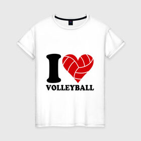 Женская футболка хлопок с принтом I love volleyball - Я люблю волейбол в Санкт-Петербурге, 100% хлопок | прямой крой, круглый вырез горловины, длина до линии бедер, слегка спущенное плечо | волейбол