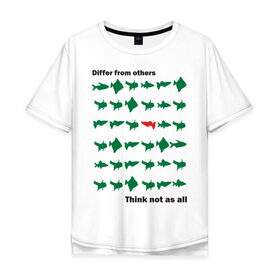 Мужская футболка хлопок Oversize с принтом Не будь как все в Санкт-Петербурге, 100% хлопок | свободный крой, круглый ворот, “спинка” длиннее передней части | Тематика изображения на принте: не будь как все | неповторимый | отличаться | отличие | рыба | рыбы | уникальность