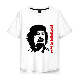 Мужская футболка хлопок Oversize с принтом Каддафи (2) в Санкт-Петербурге, 100% хлопок | свободный крой, круглый ворот, “спинка” длиннее передней части | Тематика изображения на принте: восток | деятель | каддафи | ливия | министр | муамар