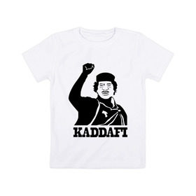Детская футболка хлопок с принтом Каддафи (3) в Санкт-Петербурге, 100% хлопок | круглый вырез горловины, полуприлегающий силуэт, длина до линии бедер | Тематика изображения на принте: 