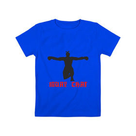 Детская футболка хлопок с принтом Muay Thai (Муай Тай) (2) в Санкт-Петербурге, 100% хлопок | круглый вырез горловины, полуприлегающий силуэт, длина до линии бедер | Тематика изображения на принте: емельяненко