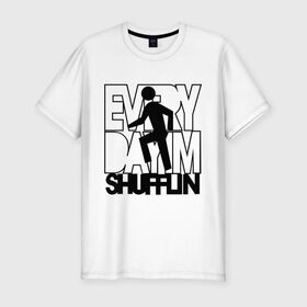 Мужская футболка премиум с принтом Every dayim shufflin в Санкт-Петербурге, 92% хлопок, 8% лайкра | приталенный силуэт, круглый вырез ворота, длина до линии бедра, короткий рукав | every day im shuffing | lmfao | музыка | электронная музыка