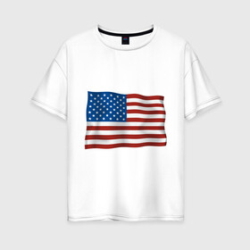 Женская футболка хлопок Oversize с принтом Америка флаг в Санкт-Петербурге, 100% хлопок | свободный крой, круглый ворот, спущенный рукав, длина до линии бедер
 | america | ny | usa | америка | американский флаг | вашингтон | нью йорк | политические | сша | флаг | флаг америки | флаг сша | флаги | штаты