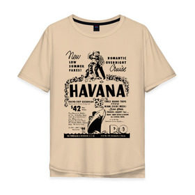 Мужская футболка хлопок Oversize с принтом Куба афиша в Санкт-Петербурге, 100% хлопок | свободный крой, круглый ворот, “спинка” длиннее передней части | Тематика изображения на принте: cuba | havana | афиша | гавана | кастро | куба | кубинский | фидель | фидель кастро