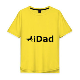 Мужская футболка хлопок Oversize с принтом iDad - я отец в Санкт-Петербурге, 100% хлопок | свободный крой, круглый ворот, “спинка” длиннее передней части | idad | айдед | антибренд | батя | малыш | отец | папа | подарок папе | ребенок | родители | я отец