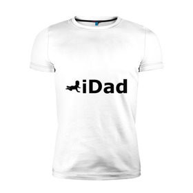 Мужская футболка премиум с принтом iDad - я отец в Санкт-Петербурге, 92% хлопок, 8% лайкра | приталенный силуэт, круглый вырез ворота, длина до линии бедра, короткий рукав | idad | айдед | антибренд | батя | малыш | отец | папа | подарок папе | ребенок | родители | я отец