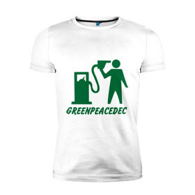 Мужская футболка премиум с принтом Greenpeacedec (1) в Санкт-Петербурге, 92% хлопок, 8% лайкра | приталенный силуэт, круглый вырез ворота, длина до линии бедра, короткий рукав | green peace | азс | бензин | грин пис | заправка | мат | экология