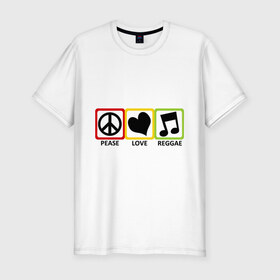 Мужская футболка премиум с принтом Peace, Love, Reggae в Санкт-Петербурге, 92% хлопок, 8% лайкра | приталенный силуэт, круглый вырез ворота, длина до линии бедра, короткий рукав | reggae | знаки | люблю регги | любовь | меломан | наслажение | нота | регги