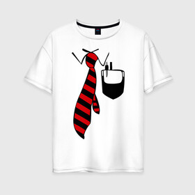 Женская футболка хлопок Oversize с принтом галстук работника в Санкт-Петербурге, 100% хлопок | свободный крой, круглый ворот, спущенный рукав, длина до линии бедер
 | воротник | карман | костюм | офис | работа | работать | рубашка | ручка | сотрудник