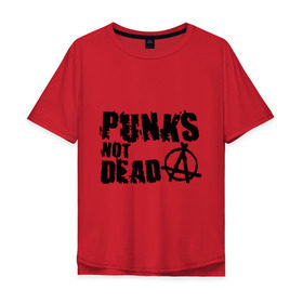 Мужская футболка хлопок Oversize с принтом Punks not dead (2) в Санкт-Петербурге, 100% хлопок | свободный крой, круглый ворот, “спинка” длиннее передней части | punks | анархия | панк | панк не умрет | стиль панк