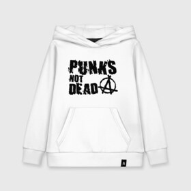 Детская толстовка хлопок с принтом Punks not dead (2) в Санкт-Петербурге, 100% хлопок | Круглый горловой вырез, эластичные манжеты, пояс, капюшен | punks | анархия | панк | панк не умрет | стиль панк