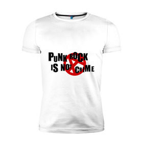 Мужская футболка премиум с принтом PUNK ROCK IS NOT A CRIME в Санкт-Петербурге, 92% хлопок, 8% лайкра | приталенный силуэт, круглый вырез ворота, длина до линии бедра, короткий рукав | Тематика изображения на принте: is not a crime | punk | punk rock | rock | анархизм | анархия | знак анархии | панк | панк рок | панк рок это не криминал | рок