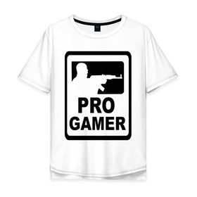 Мужская футболка хлопок Oversize с принтом Pro gamer (2) в Санкт-Петербурге, 100% хлопок | свободный крой, круглый ворот, “спинка” длиннее передней части | автомат | игра | игрок | комп | компьютерная игра | нуб | оружие | про | с автоматом