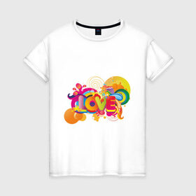 Женская футболка хлопок с принтом Love Rainbow в Санкт-Петербурге, 100% хлопок | прямой крой, круглый вырез горловины, длина до линии бедер, слегка спущенное плечо | 