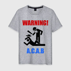 Мужская футболка хлопок с принтом warning A.C.A.B в Санкт-Петербурге, 100% хлопок | прямой крой, круглый вырез горловины, длина до линии бедер, слегка спущенное плечо. | Тематика изображения на принте: a.c.a.b | warning | копы | милиция | осторожно копы