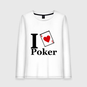 Женский лонгслив хлопок с принтом poker love в Санкт-Петербурге, 100% хлопок |  | i love poker | poker | азартные игры | карта | название меняем на  life with pokerлюблю покер | покер | туз | туз черви | я люблю покер