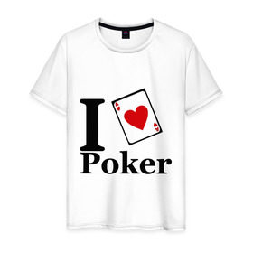 Мужская футболка хлопок с принтом poker love в Санкт-Петербурге, 100% хлопок | прямой крой, круглый вырез горловины, длина до линии бедер, слегка спущенное плечо. | i love poker | poker | азартные игры | карта | название меняем на  life with pokerлюблю покер | покер | туз | туз черви | я люблю покер