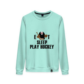 Женский свитшот хлопок с принтом Eat sleep play hockey в Санкт-Петербурге, 100% хлопок | прямой крой, круглый вырез, на манжетах и по низу широкая трикотажная резинка  | hockey | nhl | ешь | играй в хоккей | нхл | спи | хоккей