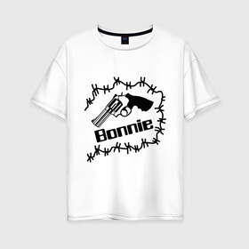 Женская футболка хлопок Oversize с принтом Bonnie в Санкт-Петербурге, 100% хлопок | свободный крой, круглый ворот, спущенный рукав, длина до линии бедер
 | bonnie | бони | бонни | бонни и клайд | для влюбленных | для двоих | парные | пистолет | револьвер