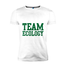 Мужская футболка премиум с принтом Команда экологов в Санкт-Петербурге, 92% хлопок, 8% лайкра | приталенный силуэт, круглый вырез ворота, длина до линии бедра, короткий рукав | eco | team ecology | зеленые технологии | зелень | планета | чистота | эко | экология