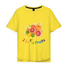 Мужская футболка хлопок Oversize с принтом i love fruits в Санкт-Петербурге, 100% хлопок | свободный крой, круглый ворот, “спинка” длиннее передней части | frut | апельсин | вкусное | грейпфрут | девушкам | лайм | лимон | фрукты | фрукты и ягоды