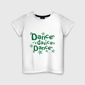 Детская футболка хлопок с принтом Dance dance dance в Санкт-Петербурге, 100% хлопок | круглый вырез горловины, полуприлегающий силуэт, длина до линии бедер | club | music | звездочки | звезды | клуб | музыка | ноты | ритм | танцевать | танцы